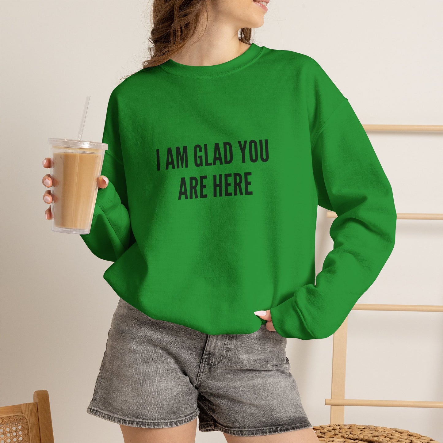 I Am Glad You Are Here Unisex Heavy Blend™ Crewneck Sweatshirt