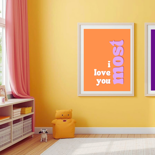 I Love You Most.  Poster Print Download (4 sizes)
