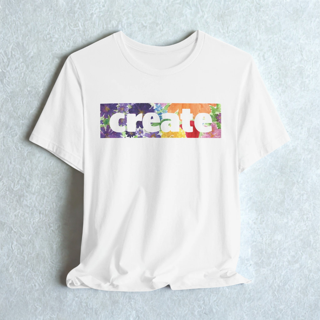 Vibrant Original Art T-Shirt - "Create" Watercolor Bella & Canvas