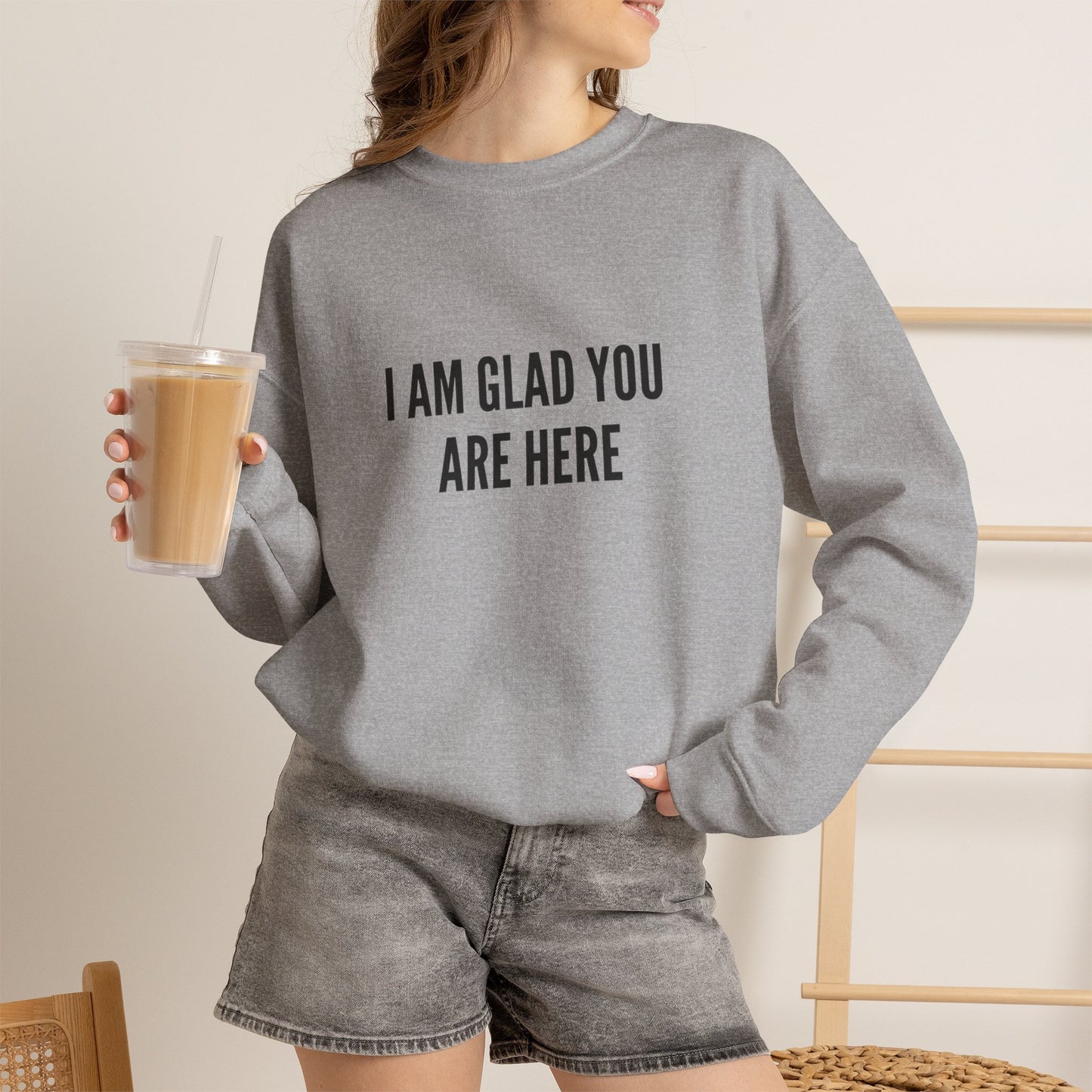 I Am Glad You Are Here Unisex Heavy Blend™ Crewneck Sweatshirt