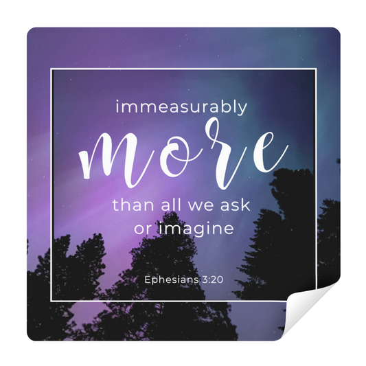 Immeasurably MORE Ephesians 3:20 - Northern Lights Vinyl Sticker