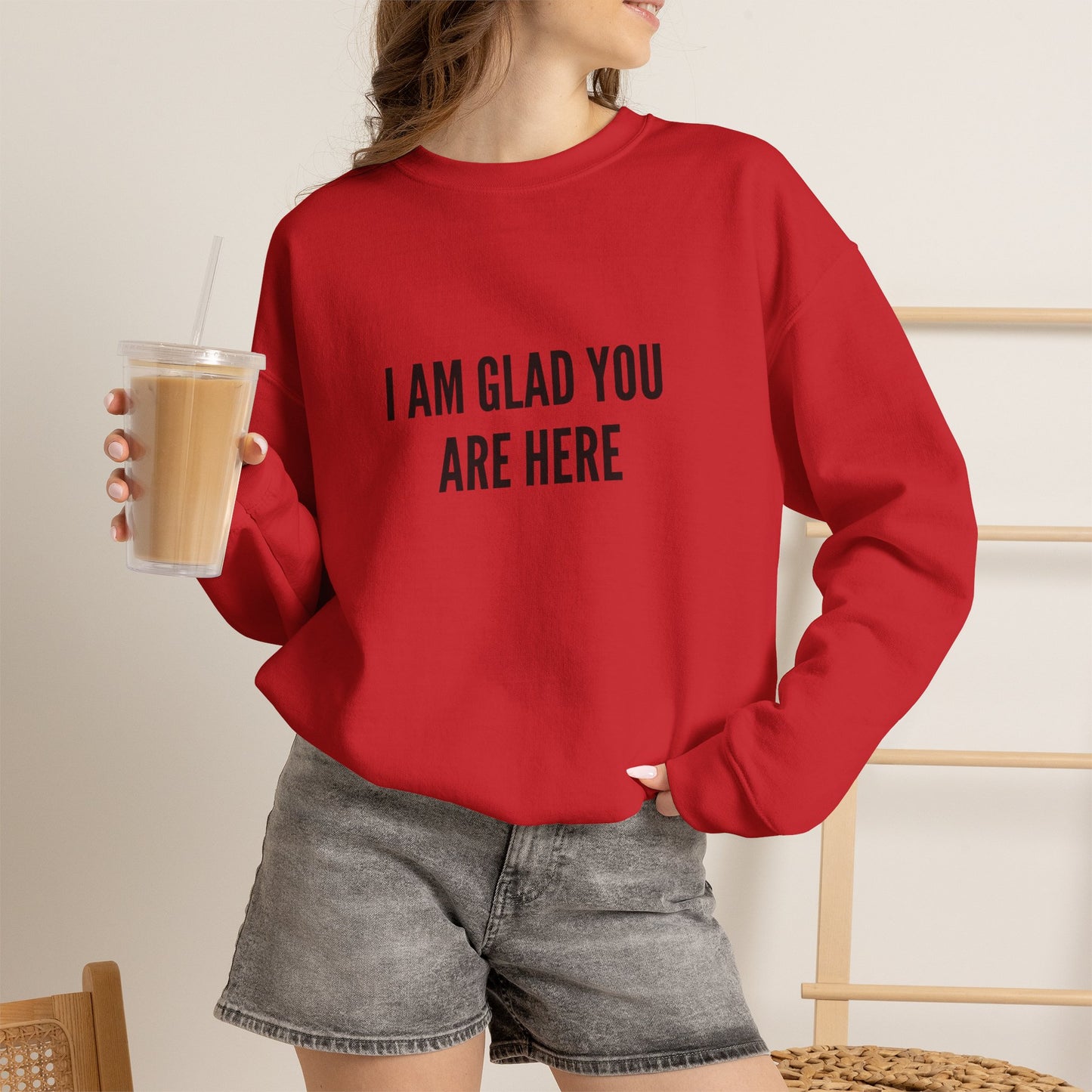 I Am Glad You Are Here Unisex Heavy Blend™ Crewneck Sweatshirt