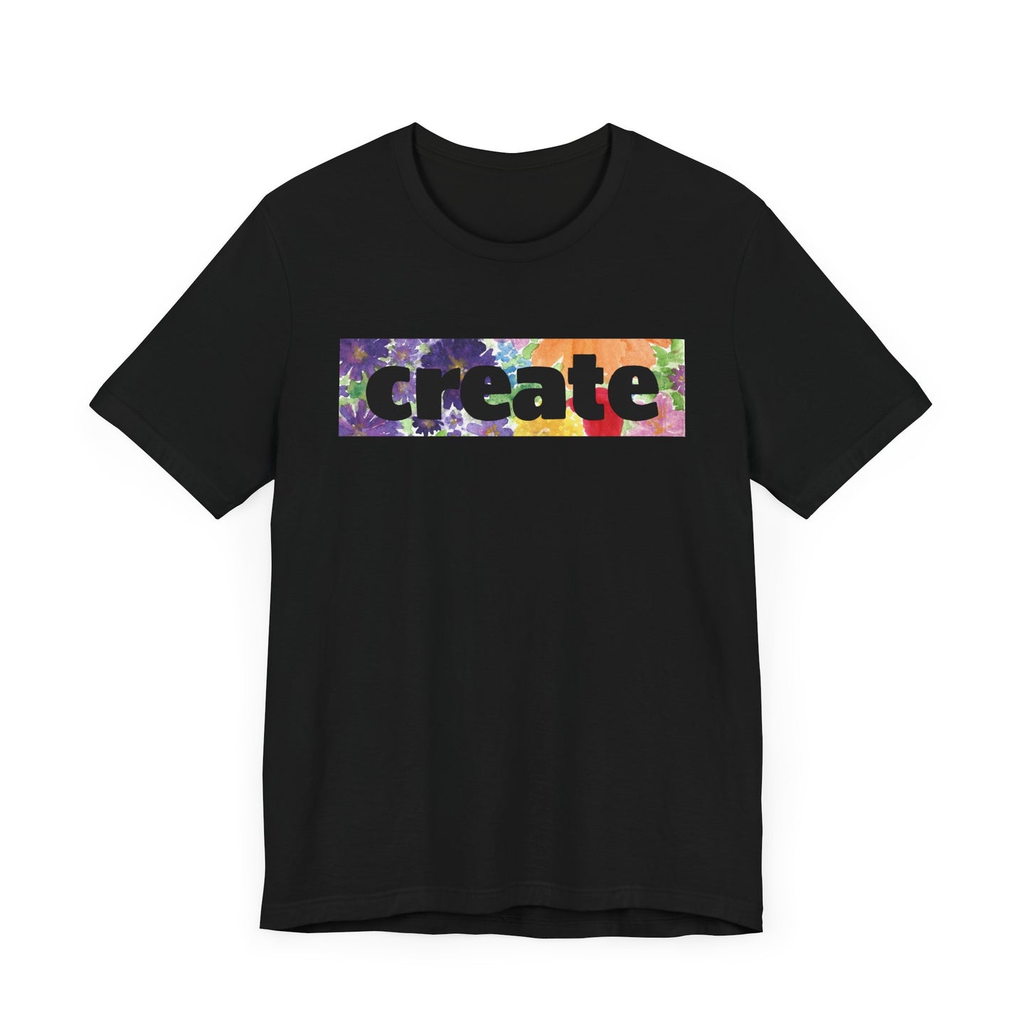 Vibrant Original Art T-Shirt - "Create" Watercolor Bella & Canvas